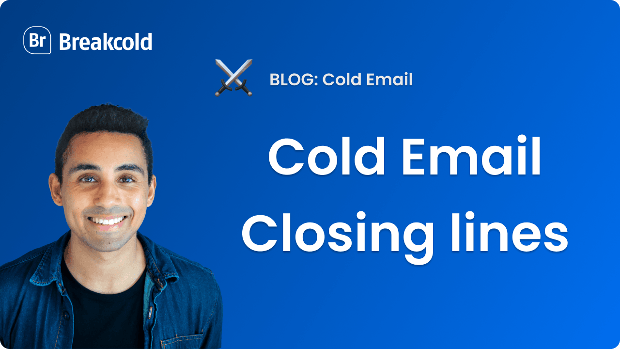 Cold Email Closing Lines 2023 GUIDE [How To End A Perfect Cold Email]
