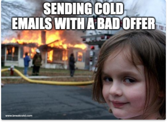 A cold email with a bad offer | Breakcold