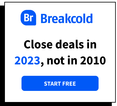Close deals in 2023, not in 2010 | Breakcold